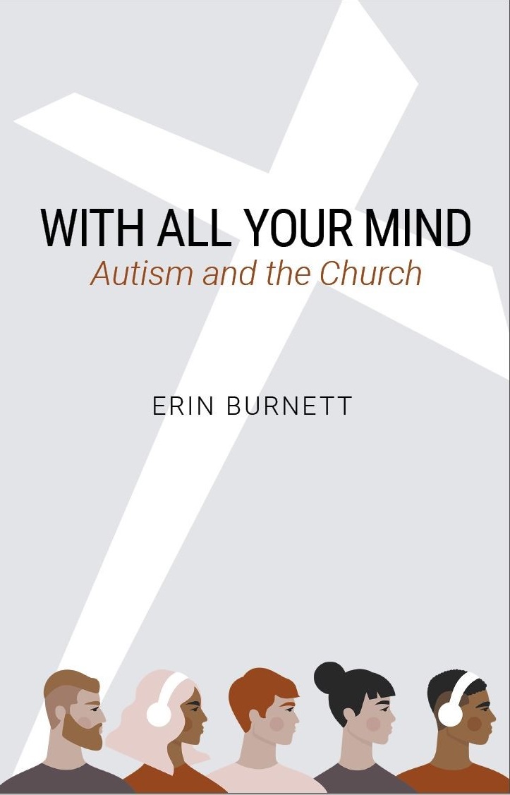 Book cover of With All Your Mind: Autism and the Church by Erin Burnett